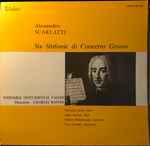 Cover for album: Alessandro Scarlatti, Valois Instrumental Ensemble, Charles Ravier – Six Sinfonie Di Concerto Grosso(LP, Stereo)