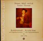 Cover for album: Dieupart • Babell • Van Eyck • Scarlatti • Telemann – Blockflötenmusik Auf Originalinstrumenten • Recorder Music With Original Instruments - Ⅲ (1650-1750)
