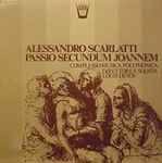 Cover for album: Alessandro Scarlatti, Louis Devos, Musica Polyphonica – Passio Secundum Joannem(LP, Stereo)