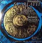 Cover for album: Alessandro Scarlatti, Capella Arcis Varsoviensis, Stefania Toczyska – Due Cantate