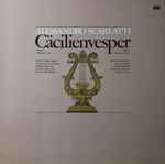 Cover for album: Alessandro Scarlatti, Accademia Monteverdiana, Denis Stevens – Cäcilienvesper