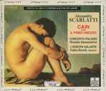 Cover for album: Alessandro Scarlatti, Concerto Italiano, Rinaldo Alessandrini, L'Europa Galante, Fabio Biondi – Cain Overo Il Primo Omicidio(2×CD, )