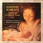 Cover for album: Alessandro Scarlatti / Concerto Italiano, Rinaldo Alessandrini – Cantata Per la Notte di Natale - 1705(CD, )