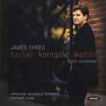 Cover for album: Barber / Korngold / Walton / James Ehnes, Vancouver Symphony Orchestra, Bramwell Tovey – Violin Concertos