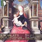 Cover for album: A. Scarlatti - Ensemble  Vocale Frestina Lente, I musici di Santa Pelagia, Michele Gasbarro – Messa Per Il SS.mo Natale (1707)(CD, )