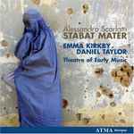 Cover for album: Alessandro Scarlatti - Emma Kirkby, Daniel Taylor (3), Theatre Of Early Music – Stabat Mater(CD, Album)
