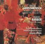 Cover for album: Dmitri Shostakovich / Samuel Barber – Prague Chamber Orchestra, Antonín Hradil – Chamber Symphony Op.110a / Symphony For Strings Op.118a / Adagio For Strings(SACD, Hybrid, Multichannel)