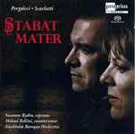 Cover for album: Pergolesi, Scarlatti, Susanne Rydén, Mikael Bellini, Stockholm Baroque Orchestra – Pergolesi / Scarlatti: Stabat Mater(SACD, Hybrid, Multichannel, Album)