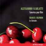 Cover for album: Alessandro Scarlatti - Les Boréades – Concertos Pour Flûte(CD, Album)