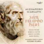 Cover for album: Alessandro Scarlatti / Estevan Velardi – San Filippo Neri(2×CD, Album, CD, CD-ROM)