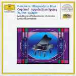 Cover for album: Gershwin / Copland / Barber - Los Angeles Philharmonic Orchestra, Leonard Bernstein – Rhapsody In Blue • Appalachian Spring • Adagio