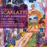 Cover for album: Alessandro Scarlatti - Corina Marti, Capella Tiberina, Paolo Perrone, Alexandra Nigito – 12 Sinfonie Di Concerto Grosso(2×CD, Album)