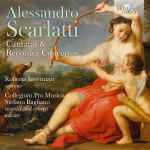 Cover for album: Alessandro Scarlatti - Roberta Invernizzi, Collegium Pro Musica, Stefano Bagliano – Cantatas & Recorder Concertos(CD, )