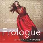 Cover for album: Francesca Aspromonte, Il Pomo d'Oro, Enrico Onofri, Monteverdi / Caccini / Cavalli / Landi / Rossi / Cesti / Stradella / Scarlatti – Prologue(SACD, Hybrid, Multichannel, Album, Box Set, )
