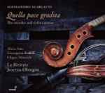 Cover for album: Alessandro Scarlatti - Alicia Amo, Giuseppina Bridelli, Filippo Mineccia, La Ritirata, Josetxu Obregón – Quella Pace Gradita (The Recorder And Violin Cantatas)(CD, Album)