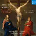 Cover for album: Alessandro Scarlatti, La Stagione Armonica, Sergio Balestracci – Good Friday - Responsories Of The Holy Week(CD, )