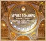 Cover for album: P.P. Bencini, A. Scarlatti – Ensemble Jacques Moderne, Joël Suhubiette – Vêpres Romaines(CD, )