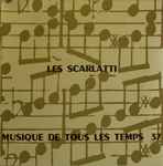 Cover for album: Domenico Scarlatti, Alessandro Scarlatti – Les Scarlatti(7