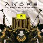 Cover for album: Maurice André – Haydn • Telemann • Richter • Haendel • Vivaldi • Torelli • Stoelzel • Scarlatti – Trumpet Masterpieces(2×CD, Compilation, Club Edition, Remastered, Stereo)