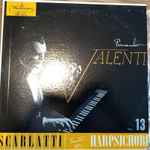 Cover for album: Fernando Valenti, Domenico Scarlatti – Scarlatti: Sonatas For Harpsichord, Vol. 13(LP, Album, Mono)
