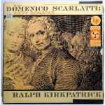 Cover for album: Domenico Scarlatti - Ralph Kirkpatrick – Sixty Sonatas(4×LP, Album, Box Set, )