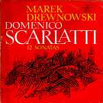 Cover for album: Marek Drewnowski, Domenico Scarlatti – 12 Sonatas
