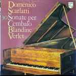 Cover for album: Domenico Scarlatti, Blandine Verlet – 30 Sonate Per Cembalo