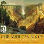Cover for album: Emmanuel Feldman  •  Joy Cline Phinney, Gershwin  •  Barber  •  Walker  •  Copland – Our American Roots(CD, )