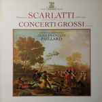 Cover for album: Domenico Scarlatti, Orchestre De Chambre Jean-François Paillard – Concerti Grossi N° 4-5-8-11