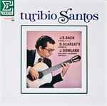 Cover for album: Turibio Santos / J.S. Bach, D. Scarlatti, J. Dowland – 4e Suite (BWV 1006a) / 3 Sonates / Gaillarde-Allemande Fantaisie(LP)