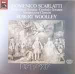Cover for album: Domenico Scarlatti / Robert Woolley – Harpsichord Sonatas - Cembalo-Sonaten - Sonates Pour Clavecin