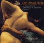 Cover for album: Domenico Scarlatti, Fiori Musicali, Kate Eckersley, Penelope Rapson – Love's Fire And Passion (Late Cantatas Vol. 2)(CD, Album)