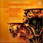 Cover for album: Charles Avison - Academy Of St. Martin-in-the-Fields, Neville Marriner – 12 Concerti Grossi After Domenico Scarlatti