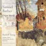 Cover for album: Samuel Barber, Rudolf Innig – Organ Works(SACD, Hybrid, Multichannel)