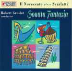 Cover for album: Domenico Scarlatti, Il Novecento Orchestra, Robert Groslot – Sonata Fantasia