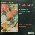 Cover for album: Kenneth Cooper, Scarlatti – Sonatas For Harpsichord Vol. 1(CD, Album)