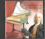 Cover for album: Scarlatti, David Schrader – Scarlatti On Fortepiano(CD, Album, Stereo)