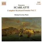 Cover for album: Domenico Scarlatti, Michael Lewin (3) – Complete Keyboard Sonatas Vol. 2