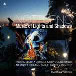 Cover for album: Frédéric Chopin, George Crumb, Claude Debussy, Alexander Scriabin, Samuel Barber, John Field (2), Matthias Veit – Notturno: Music Of Lights And Shadows(CD, Album)