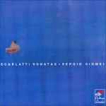 Cover for album: Scarlatti - Sergio Ciomei – Sonatas(CD, Album)