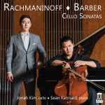 Cover for album: Rachmaninoff ♦ Barber, Jonah Kim ♦ Sean Kennard – Cello Sonatas(CD, )