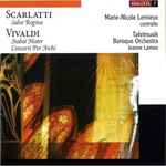 Cover for album: Scarlatti / Vivaldi - Marie-Nicole Lemieux, Tafelmusik Baroque Orchestra, Jeanne Lamon – Salve Regina / Stabat Mater / Concerti Per Archi(CD, )