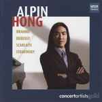Cover for album: Alpin Hong / Brahms, Debussy, Scarlatti, Stravinsky – Alpin Hong(CD, Album, Stereo)