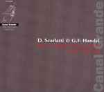 Cover for album: D. Scarlatti, G.F. Handel - Peter Katona, Zoltán Katona, Liwei Qin – D. Scarlatti & G.F. Handel(CD, )