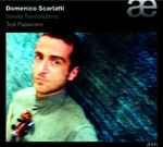 Cover for album: Domenico Scarlatti – Tedi Papavrami – Violin Transcriptions(CD, Album)