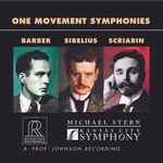 Cover for album: The Kansas City Symphony, Michael Stern (3), Samuel Barber, Jean Sibelius, Alexander Scriabin – One Movement Symphonies(CD, Album, Stereo)