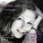 Cover for album: Jill Crossland, Bach, Handel, Scarlatti – Live At Restoration House(CD, Album)