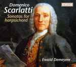 Cover for album: Domenico Scarlatti, Ewald Demeyere – Sonatas For Harpsichord(CD, Album)