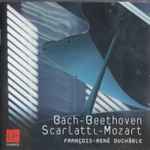 Cover for album: François-René Duchâble, Bach, Beethoven, Scarlatti, Mozart – Beethoven: Piano Sonatas 8 & 14(CD, Album)