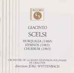 Cover for album: Giacinto Scelsi - Orchestre De La Radio-Télévision Polonaise De Cracovie , Direction Jürg Wyttenbach – Hurqualia - Hymnos - Chukrum